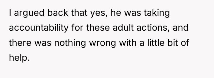 I argued back that yes, he was taking accountability for...