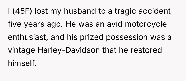 I (45F) lost my husband to a tragic accident five...