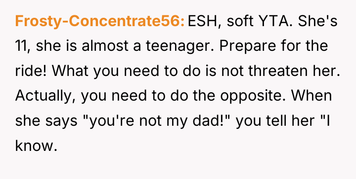 Frosty-Concentrate56 ESH, soft YTA. She's 11, she is almost a...