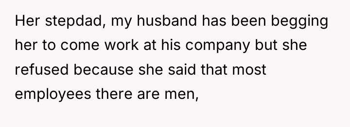 Her stepdad, my husband has been begging her to come...