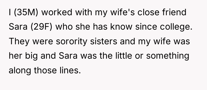 I (35M) worked with my wife's close friend Sara (29F)...