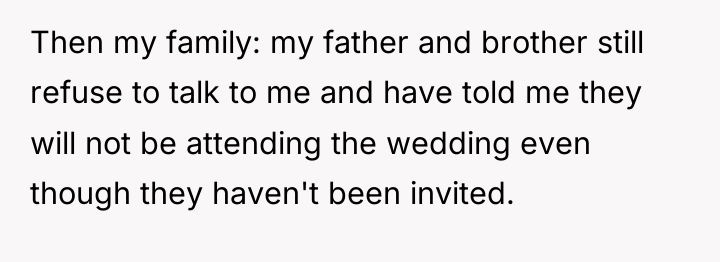 Then my family: my father and brother still refuse to...