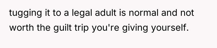 tugging it to a legal adult is normal and not...