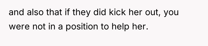 and also that if they did kick her out, you...