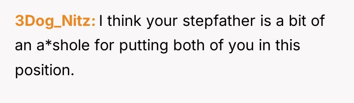 3Dog_Nitz I think your stepfather is a bit of an...