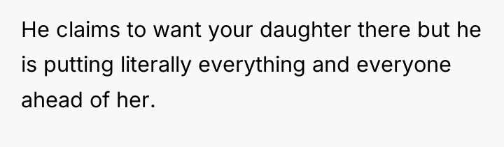 He claims to want your daughter there but he is...