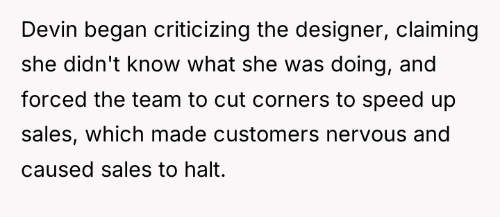 Devin began criticizing the designer, claiming she didn't know what...