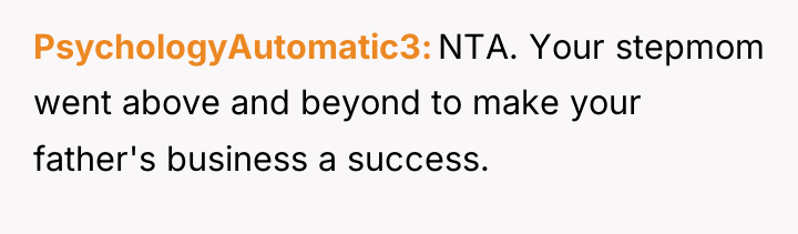 PsychologyAutomatic3 NTA. Your stepmom went above and beyond to make...