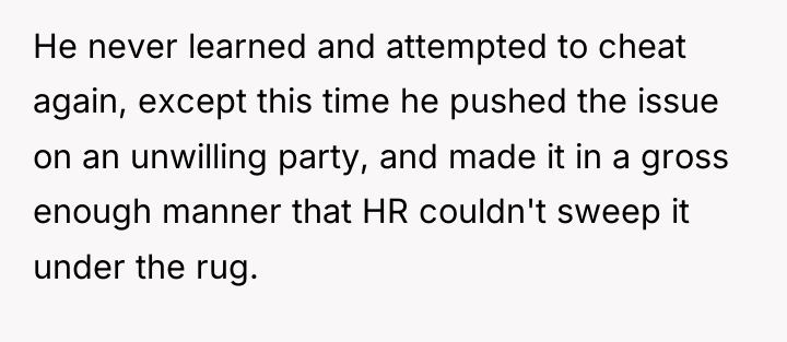 He never learned and attempted to cheat again, except this...
