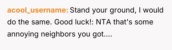 acool_username Stand your ground, I would do the same. Good...
