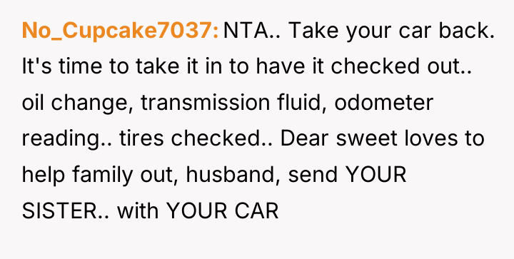 No_Cupcake7037 NTA.. Take your car back. It's time to take...