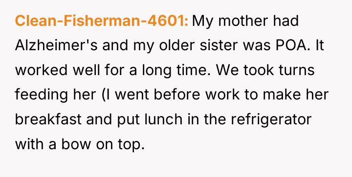 Clean-Fisherman-4601 My mother had Alzheimer's and my older sister was...