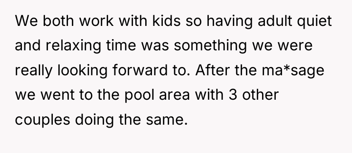 We both work with kids so having adult quiet and...