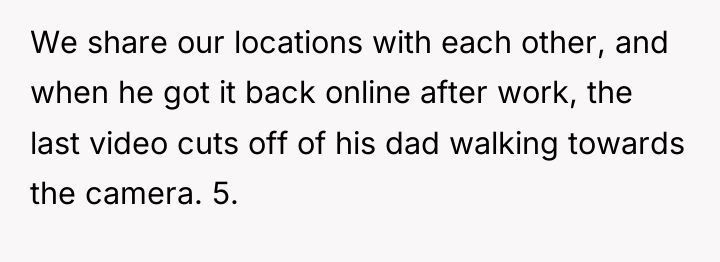 We share our locations with each other, and when he...