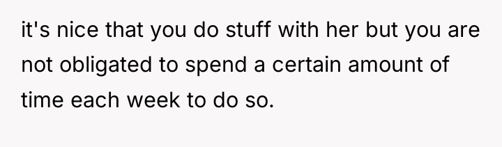 it's nice that you do stuff with her but you...
