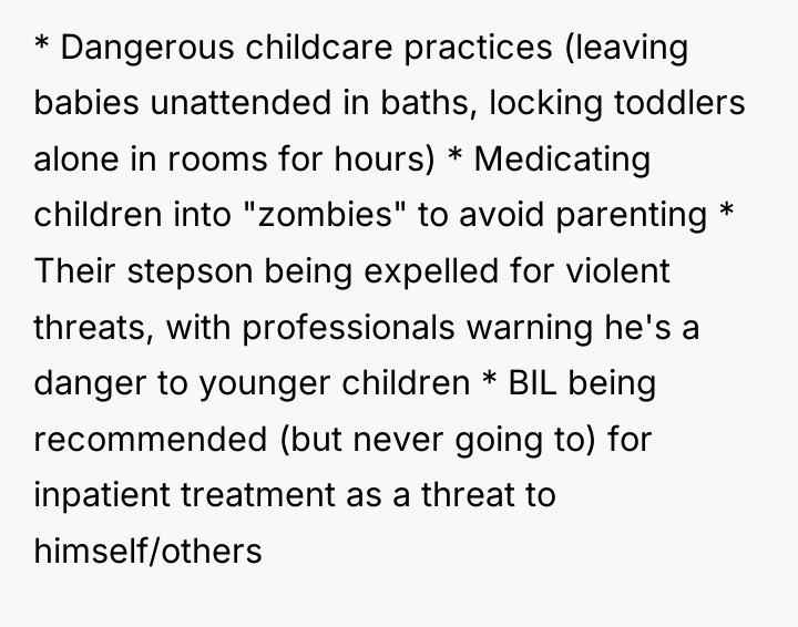 * Dangerous childcare practices (leaving babies unattended in baths, locking...