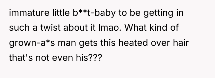 immature little b**t-baby to be getting in such a twist...