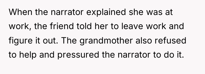 When the narrator explained she was at work, the friend...