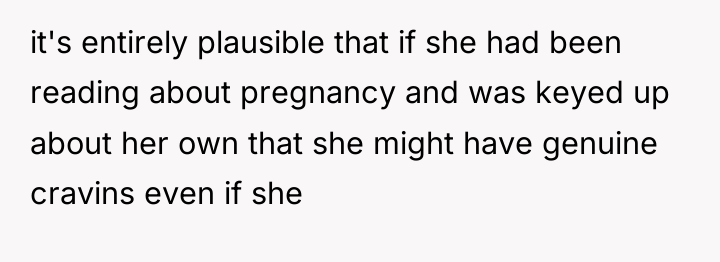it's entirely plausible that if she had been reading about...