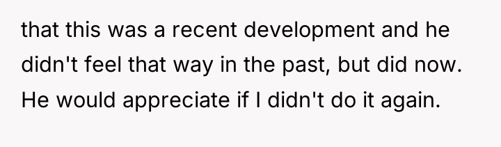 that this was a recent development and he didn't feel...