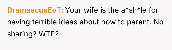 DramascusEoT Your wife is the a*sh*le for having terrible ideas...