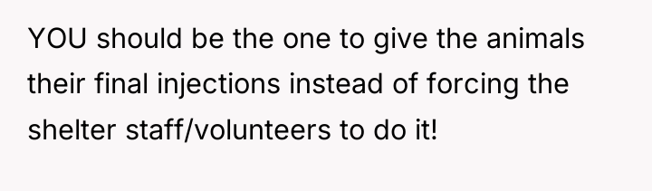 YOU should be the one to give the animals their...