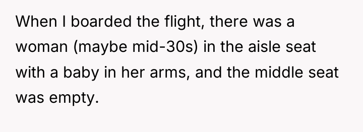 When I boarded the flight, there was a woman (maybe...