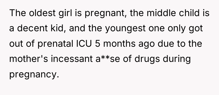 The oldest girl is pregnant, the middle child is a...