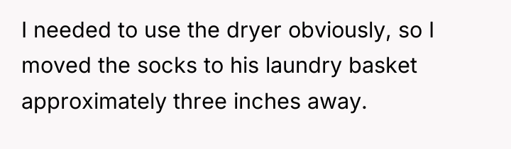 I needed to use the dryer obviously, so I moved...