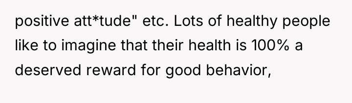 positive att*tude" etc. Lots of healthy people like to imagine...