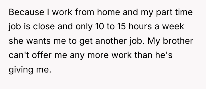Because I work from home and my part time job...