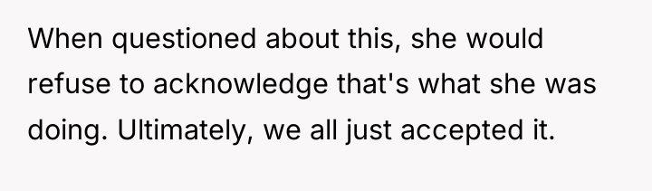 When questioned about this, she would refuse to acknowledge that's...
