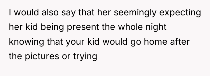 I would also say that her seemingly expecting her kid...