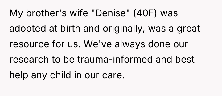 My brother's wife "Denise" (40F) was adopted at birth and...