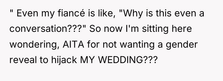 " Even my fiancé is like, "Why is this even...
