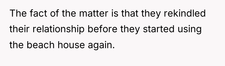 The fact of the matter is that they rekindled their...