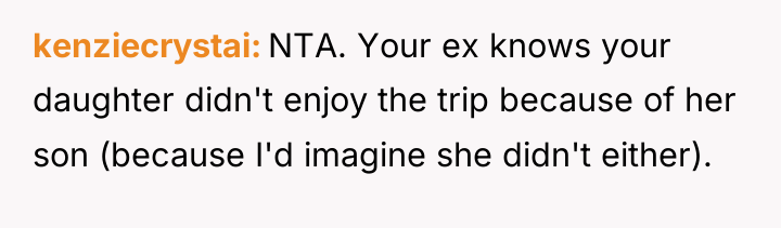 kenziecrystai NTA. Your ex knows your daughter didn't enjoy the...