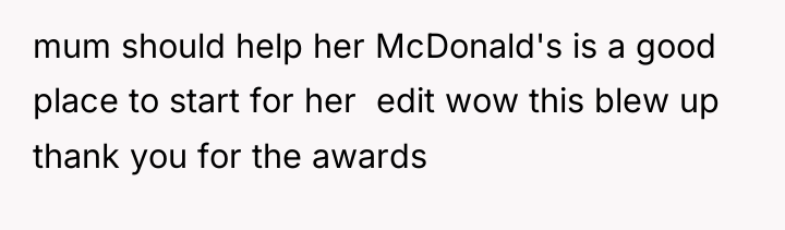 mum should help her McDonald's is a good place to...