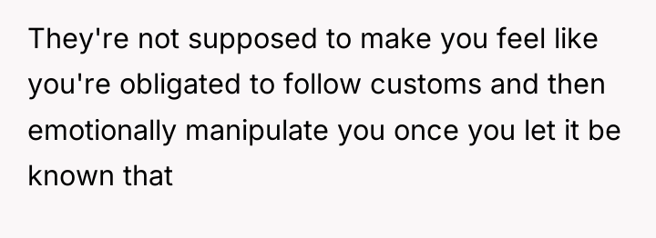 They're not supposed to make you feel like you're obligated...