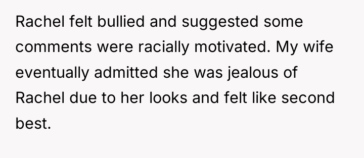 Rachel felt bullied and suggested some comments were racially motivated....