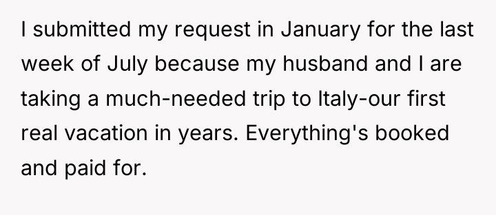 I submitted my request in January for the last week...
