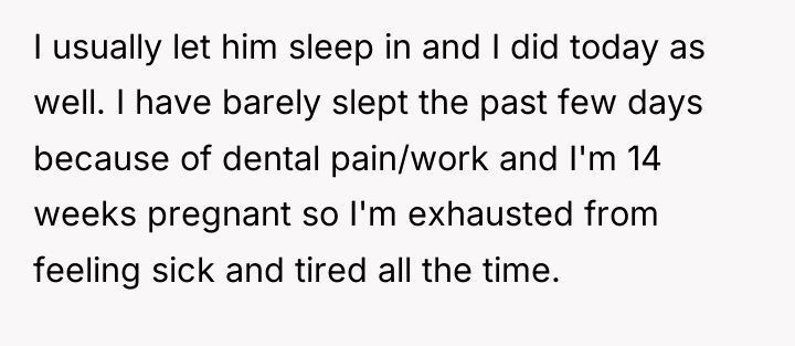 I usually let him sleep in and I did today...
