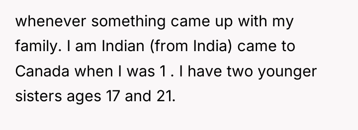 whenever something came up with my family. I am Indian...