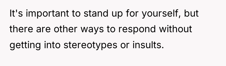 It's important to stand up for yourself, but there are...