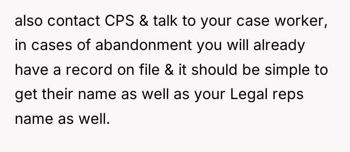 also contact CPS & talk to your case worker, in...