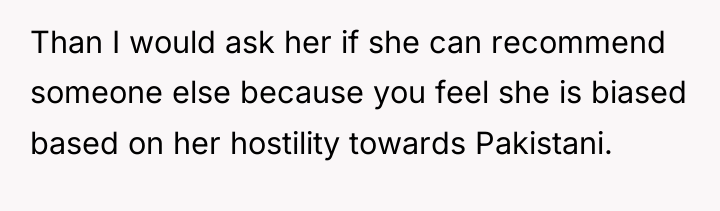 Than I would ask her if she can recommend someone...