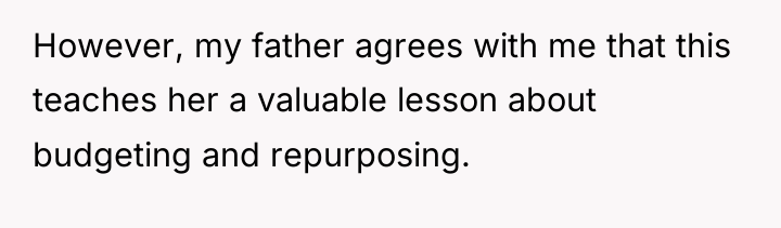 However, my father agrees with me that this teaches her...