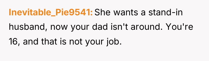 Inevitable_Pie9541 She wants a stand-in husband, now your dad isn't...