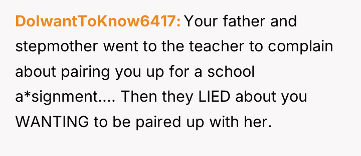 DoIwantToKnow6417 Your father and stepmother went to the teacher to...