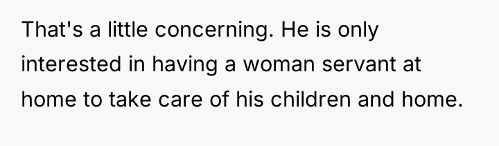 That's a little concerning. He is only interested in having...